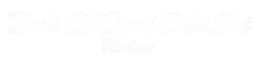 Book Of Demi Gods Slot